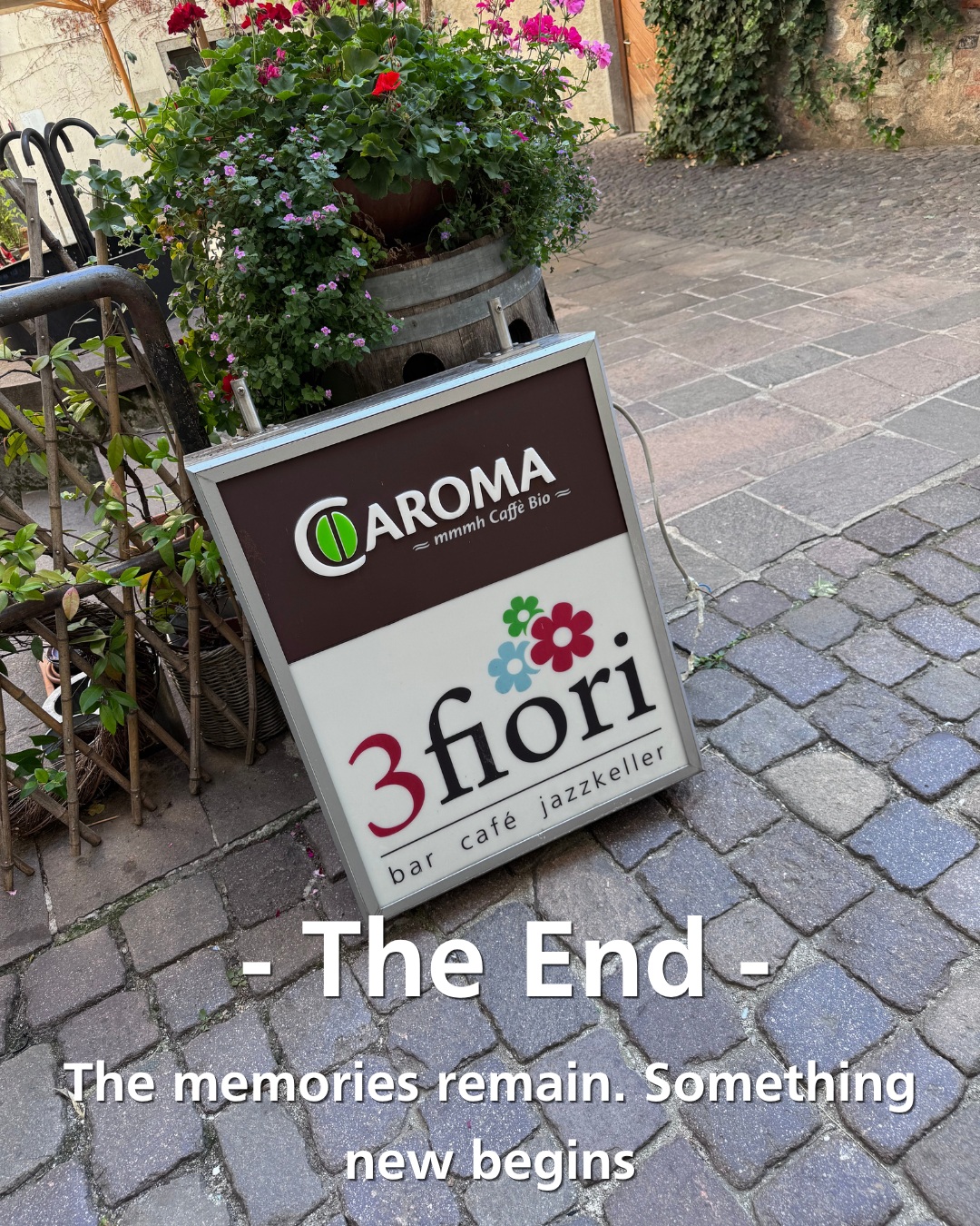 𝗗𝗮𝘀 𝟯𝗳𝗶𝗼𝗿𝗶 𝗕𝗿𝗶𝘅𝗲𝗻 𝗯𝗹𝗲𝗶𝗯𝘁 𝗮𝗯 𝗱𝗲𝗺 𝟮𝟵.𝟬𝟴.𝟮𝟬𝟮𝟲 𝗱𝗮𝘂𝗲𝗿𝗵𝗮𝗳𝘁 𝗴𝗲𝘀𝗰𝗵𝗹𝗼𝘀𝘀𝗲𝗻.
Wir bedanken uns von Herzen bei all unseren Gästen, die uns in den vergangenen fast 15 Jahren begleitet und uns mit so vielen schönen Momenten und Begegnungen große Freude bereitet haben.
𝗗𝗮𝗻𝗸𝗲 𝗳ü𝗿 𝗮𝗹𝗹𝗲𝘀!

𝗜𝗹 𝟯𝗳𝗶𝗼𝗿𝗶 𝗕𝗿𝗶𝘅𝗲𝗻 𝗿𝗲𝘀𝘁𝗲𝗿𝗮̀ 𝗱𝗲𝗳𝗶𝗻𝗶𝘁𝗶𝘃𝗮𝗺𝗲𝗻𝘁𝗲 𝗰𝗵𝗶𝘂𝘀𝗼 𝗮 𝗽𝗮𝗿𝘁𝗶𝗿𝗲 𝗱𝗮𝗹 𝟮𝟵.𝟬𝟴.𝟮𝟬𝟮𝟲.
Ringraziamo di cuore tutti i nostri ospiti che ci hanno accompagnato in questi quasi 15 anni, regalandoci tanti bei momenti e incontri indimenticabili.
𝗚𝗿𝗮𝘇𝗶𝗲 𝗱𝗶 𝘁𝘂𝘁𝘁𝗼!

𝗧𝗵𝗲 𝟯𝗳𝗶𝗼𝗿𝗶 𝗕𝗿𝗶𝘅𝗲𝗻 𝘄𝗶𝗹𝗹 𝗯𝗲 𝗽𝗲𝗿𝗺𝗮𝗻𝗲𝗻𝘁𝗹𝘆 𝗰𝗹𝗼𝘀𝗲𝗱 𝗮𝘀 𝗼𝗳 𝗔𝘂𝗴𝘂𝘀𝘁 𝟮𝟵, 𝟮𝟬𝟮𝟲.
We would like to thank all our guests from the bottom of our hearts for accompanying us throughout almost 15 wonderful years and for filling them with so many beautiful moments and unforgettable encounters.
𝗧𝗵𝗮𝗻𝗸 𝘆𝗼𝘂 𝗳𝗼𝗿 𝗲𝘃𝗲𝗿𝘆𝘁𝗵𝗶𝗻𝗴!
.
.
#3fiori #3fioribeer #3fiorievents #altstadtbrixen #bestofbrixen